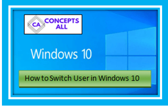 Switch User in Windows 10