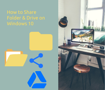 How to Share Folder and Drive on Windows 10
