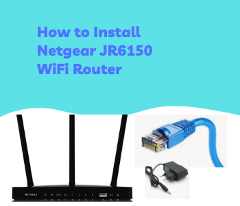 Install Netgear JR6150 WiFi Router