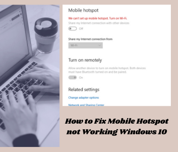 we can't set up mobile hotspot on windows 10