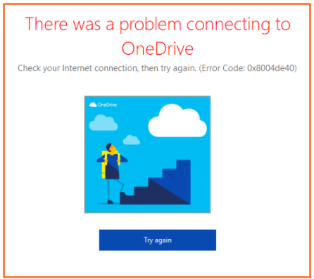 There was a Problem to connecting to OneDrive Error code 0x8004de40