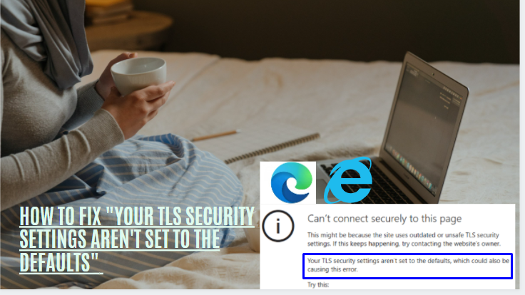 5-ways-to-fix-your-tls-security-settings-aren-t-set-to-the-defaults