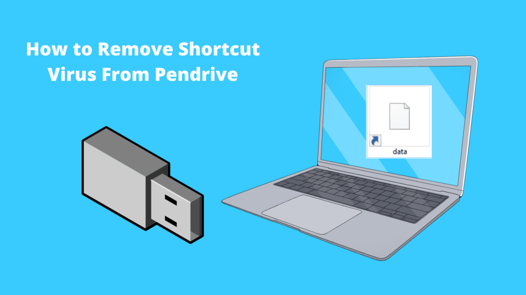 Remove Shortcut Virus From Pendrive