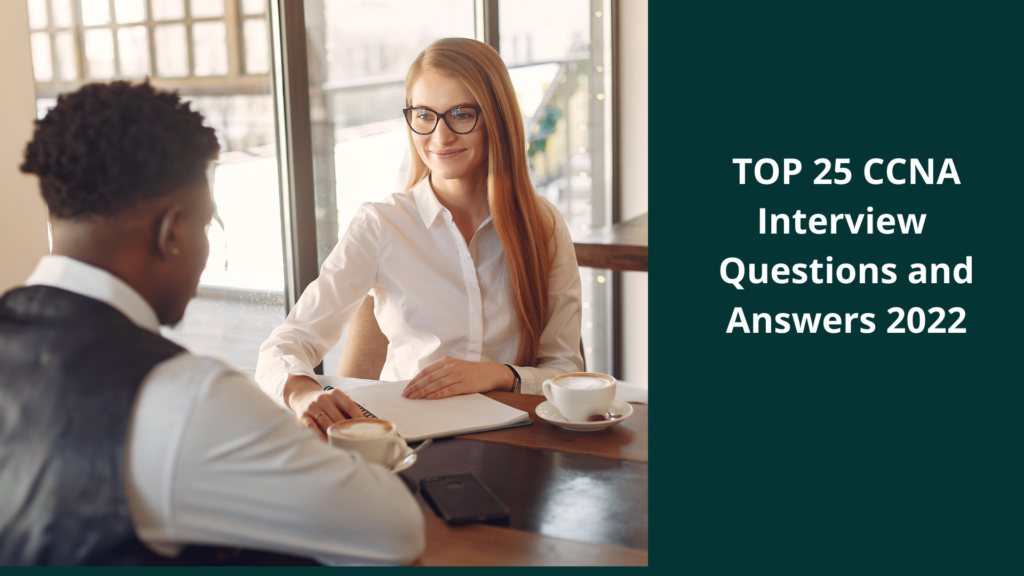 TOP 25 CCNA Interview Questions and Answers 2022