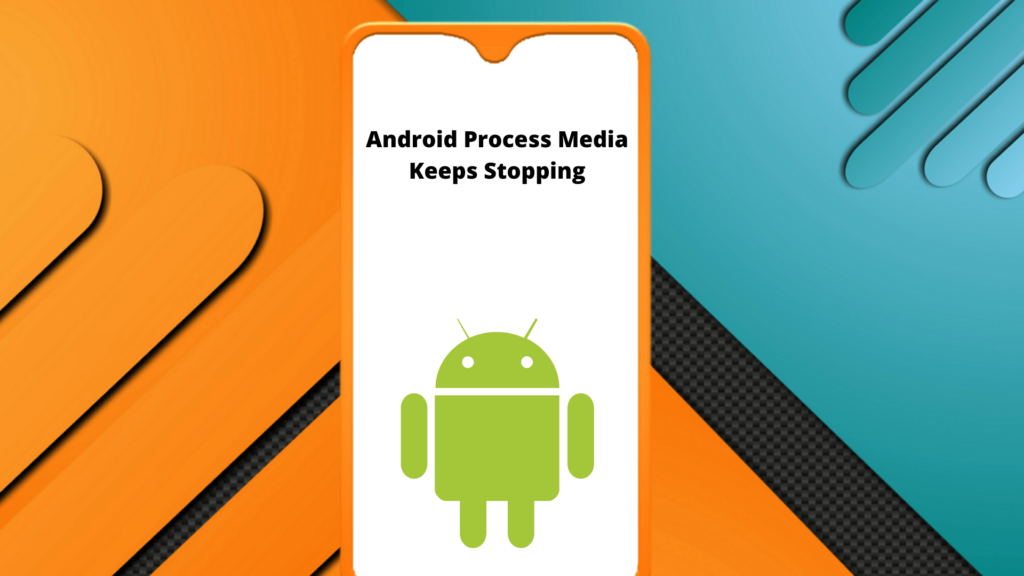 Android Process Media Keeps Stopping