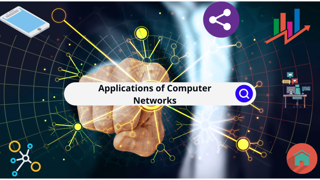 Applications of Computer Networks in Various Fields