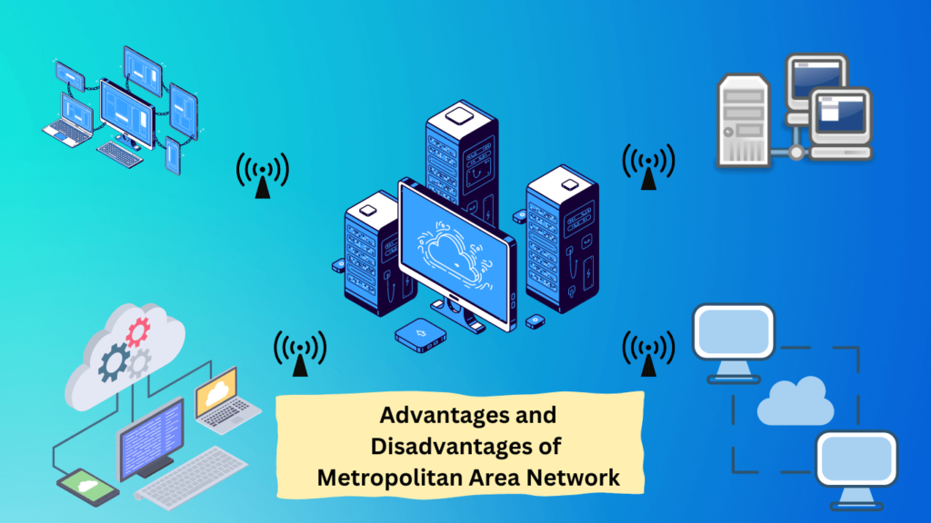 advantages-and-disadvantages-of-man-network-advantages-and