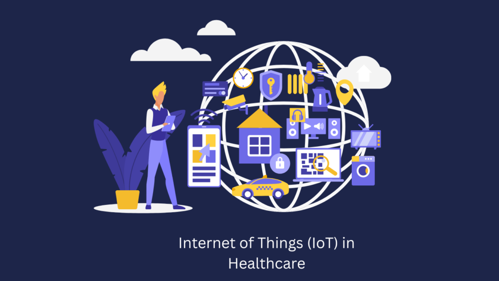 technology in healthcare Internet of Things IoT in Healthcare
