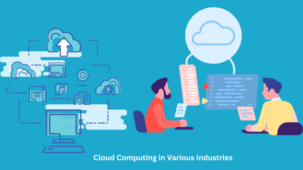 Cloud Computing in Various Industries