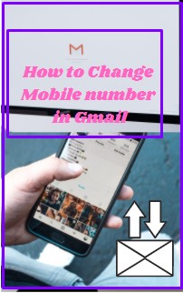 How to Change Mobile number in Gmail