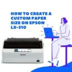 How to create a custom paper size on Epson LX-310