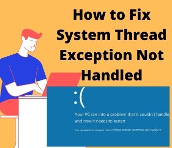 System thread exception Not Handled