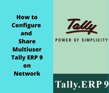 How to Configure and Share Multiuser Tally ERP 9 on Network