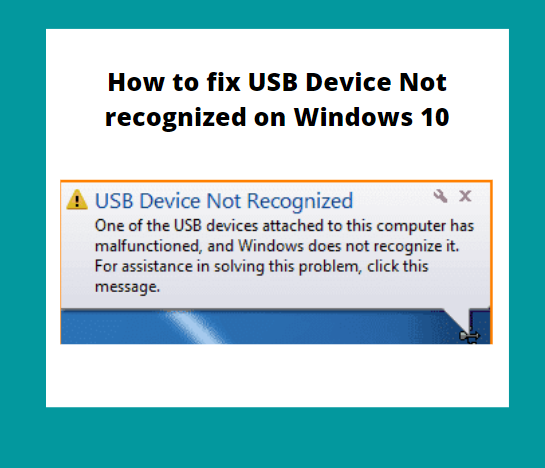 5 Ways To Fix Usb Device Not Recognized On Windows 1011 Concepts All