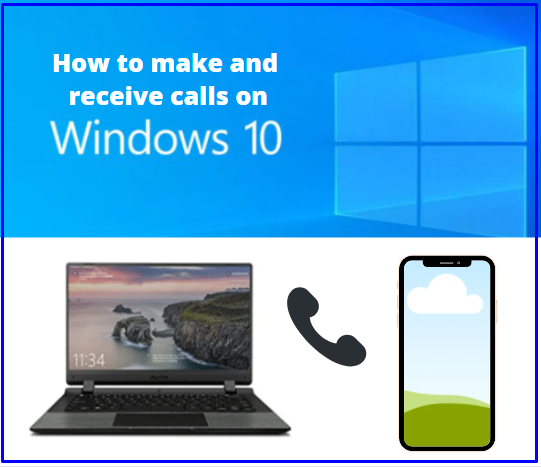 how to make and receive calls on windows 10