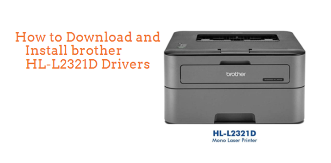 How to Download and Install brother HL-L2321D Printer Drivers ...