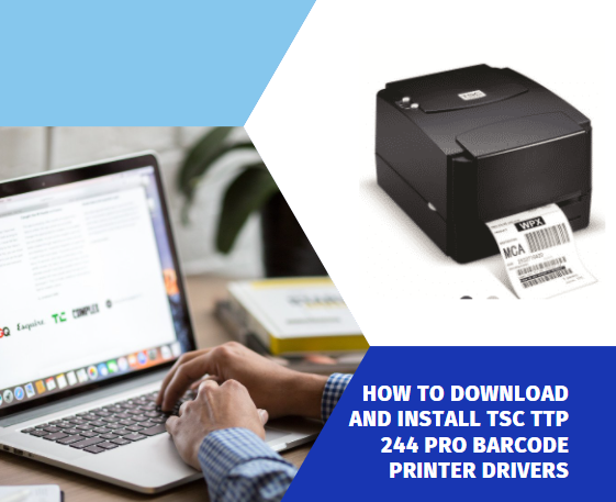 How to Download and install TSC TTP 244 Pro Barcode Printer Drivers