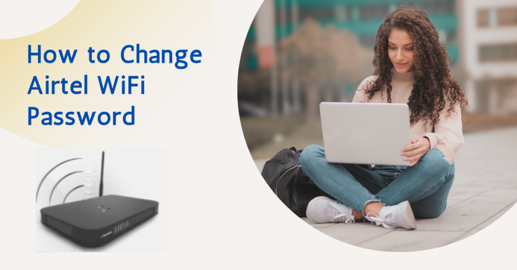 How to change airtel wifi password