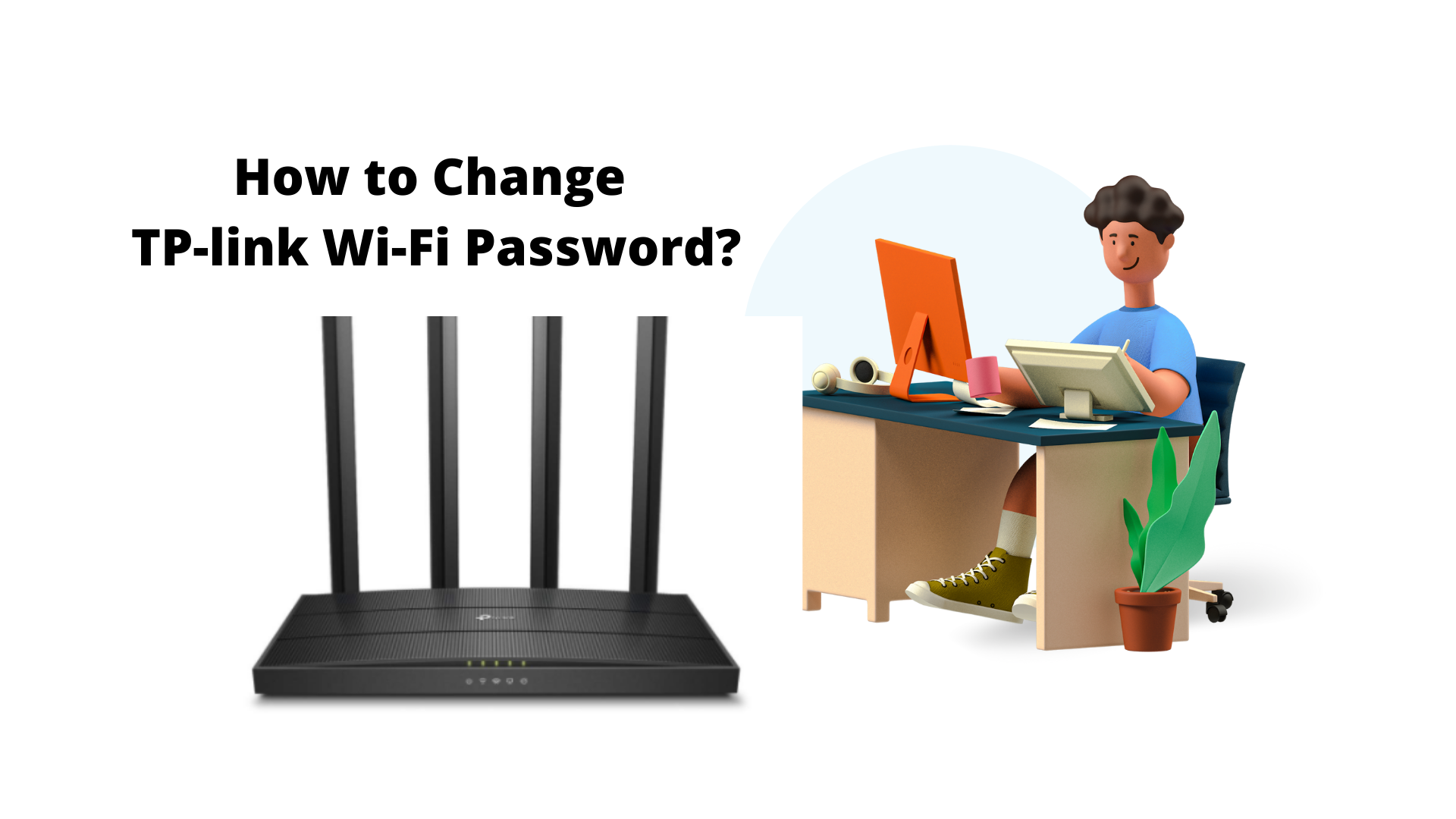 How to Change TP-LINK WI-FI Password