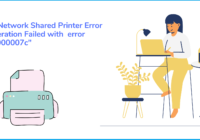 Fix Network Shared Printer Error Operation Failed with error 0x0000007c