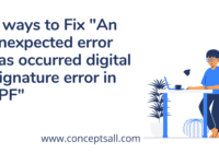 5 ways to Fix An unexpected error has occurred digital Signature error in EPF