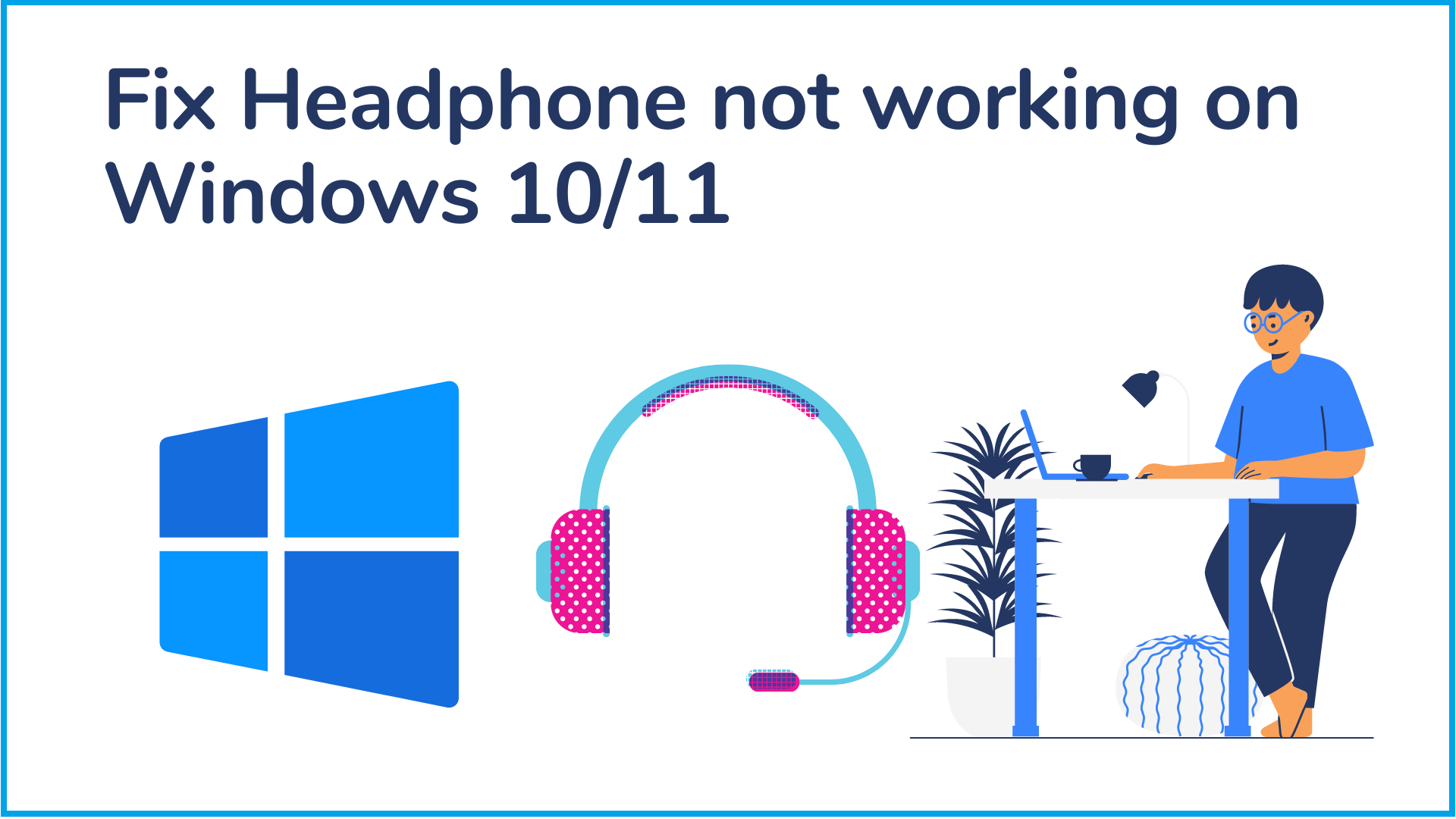 Fix Headphone not working on Windows 10 11