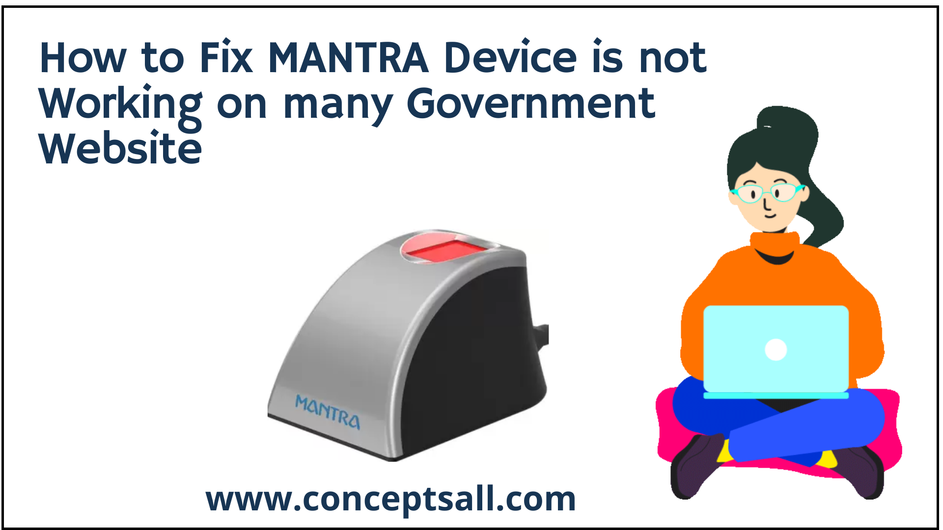 MANTRA Device is not Working on many Government Website