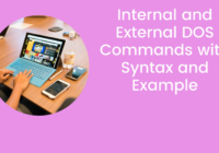 Internal and External DOS Commands with Syntax and Example