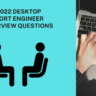 TOP 2022 Desktop Support Engineer Interview Questions