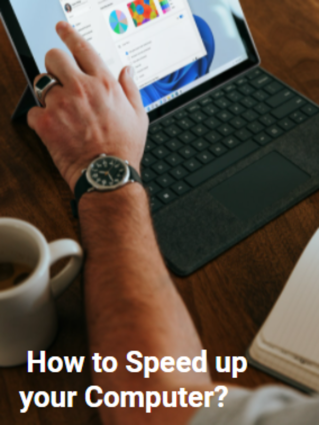 How to Speed up your Computer?