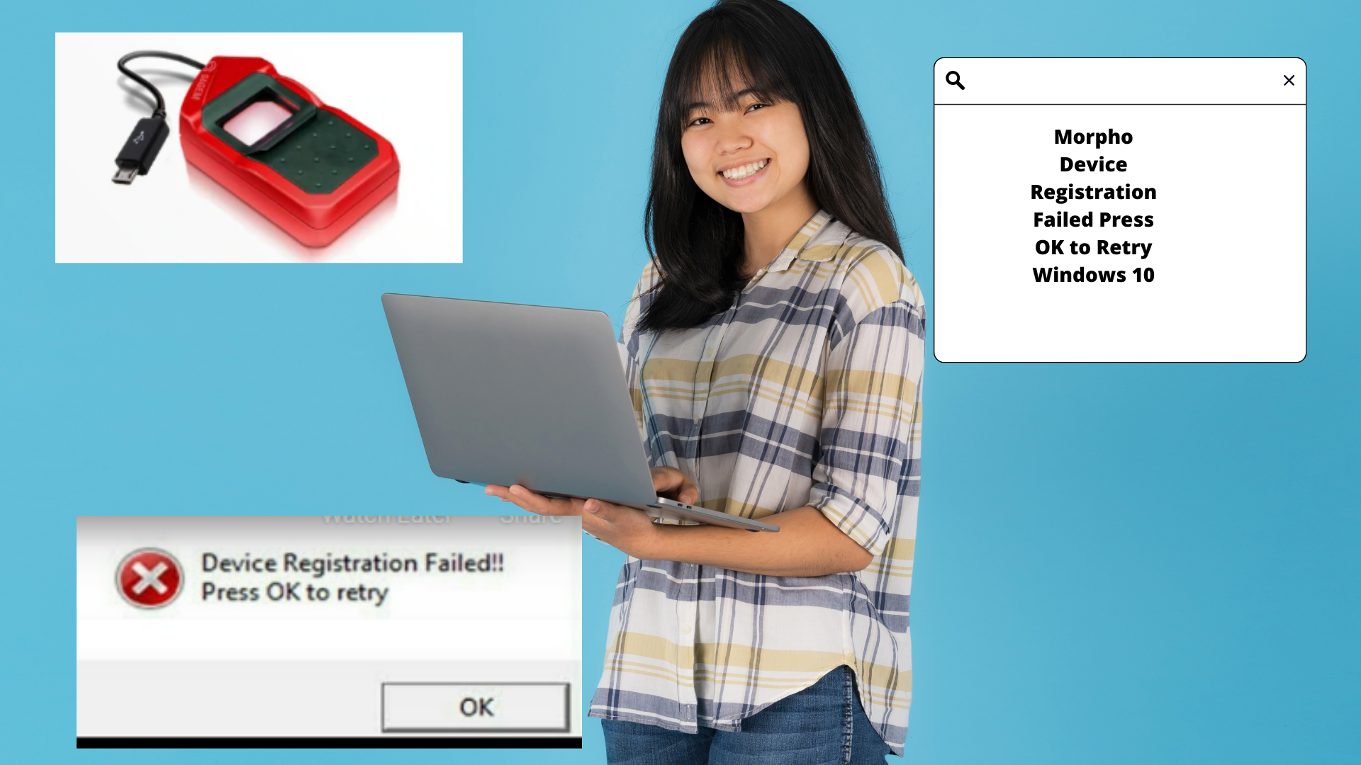 Morpho Device Registration Failed Press OK to Retry Windows 10