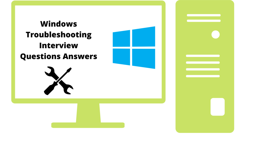 TOP 20 Windows Troubleshooting Interview Questions Answers 2023 